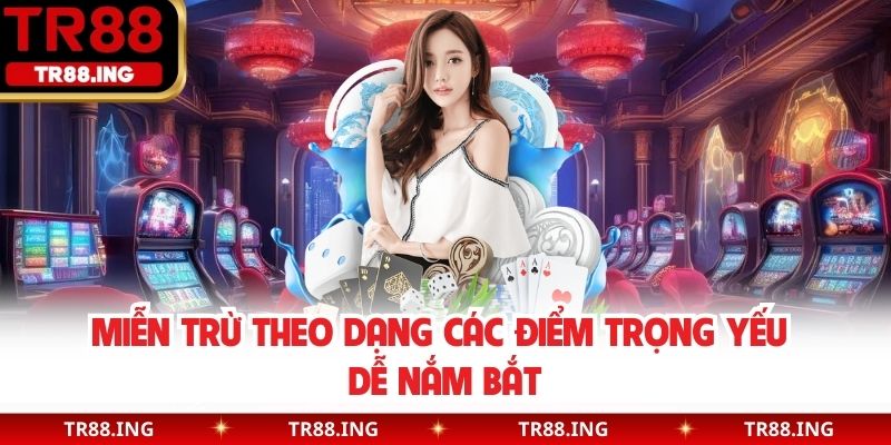 Miễn trừ theo dạng các điểm trọng yếu dễ nắm bắt